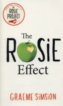 The Rosie Effect by Graeme Simsion Hardback