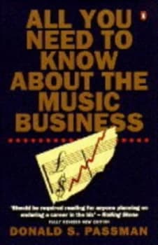 All You Need to Know about the Music Business by Donald S Passman Book