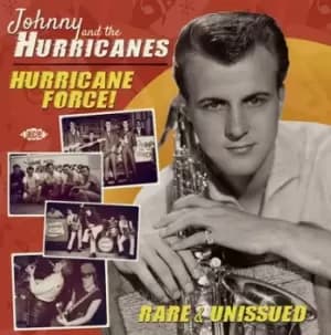 Hurricane Force Rare Live & Unissued by Johnny and The Hurricanes CD Album
