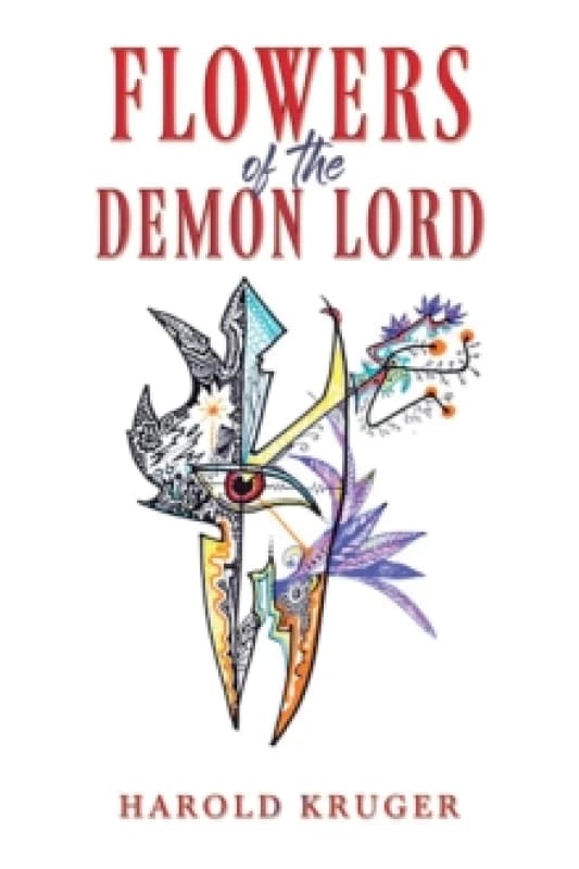 Flowers of the Demon Lord. Paperback. By Harold Kruger Books