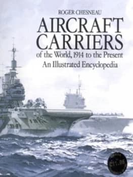 Aircraft Carriers of the World Hardback