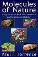 molecules of nature biodiversity the sixth mass extinction and the future o