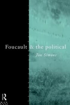 Foucault and the Political by Jonathan Simons Paperback