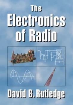 The electronics of radio by David B. Rutledge