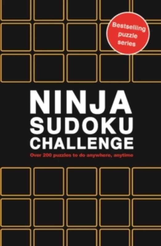 Ninja Sudoku Challenge : Over 200 Puzzles to do anywhere, anytime Volume 10 Paperback / softback