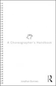 A Choreographers Handbook by Jonathan Burrows Paperback