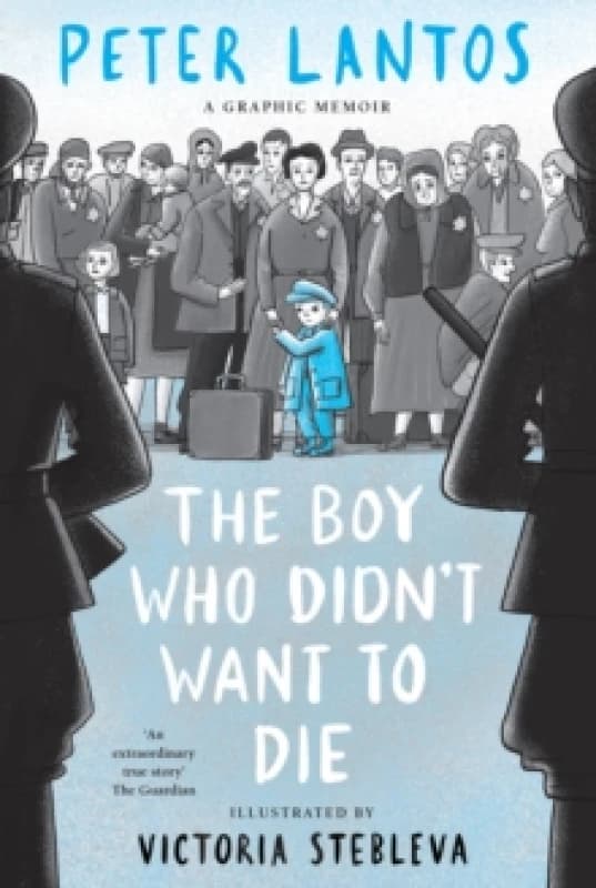 The Boy Who Didn't Want to Die: A Graphic Memoir Paperback / softback