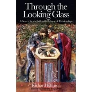 Through the Looking Glass : A Search for the Self in the Mirror of Relationships