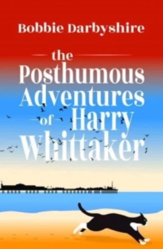 The Posthumous Adventures of Harry Whittaker Paperback / softback