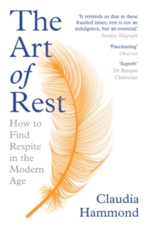 The Art of Rest : How to Find Respite in the Modern Age Paperback / softback