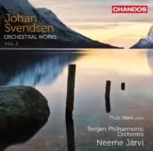 Johan Svendsen: Orchestral Works