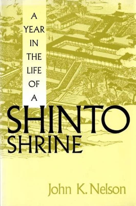 A Year in the Life of a Shinto Shrine. a Year in the Life of a Shinto Shrine by John K. Nelson Paperback