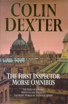 The First Inspector Morse Omnibus by Colin Dexter and Colin Dexter and Colin Dexter and Colin Dexter and Colin Dexter Paperback