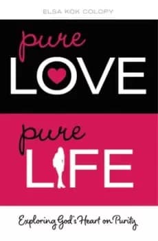 Pure Love Pure Life by Elsa Kok Colopy