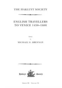 English Travellers to Venice 1450 -1600
