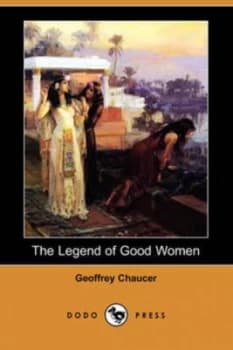 The Legend of Good Women dodo Press by Geoffrey Chaucer Paperback