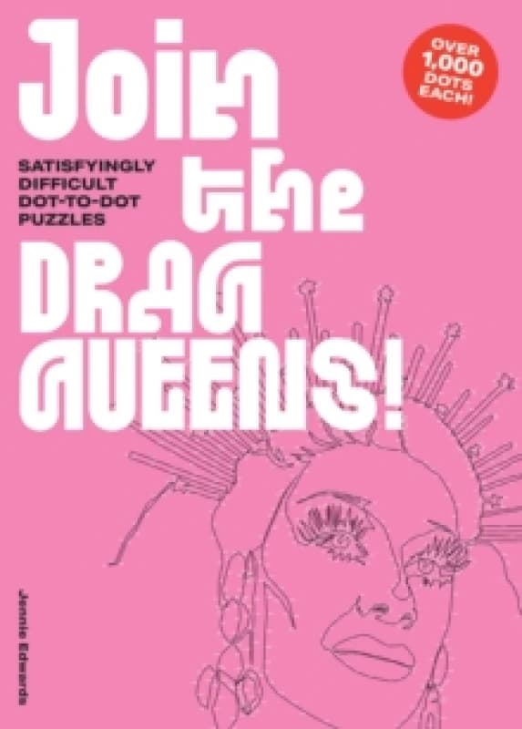 Join the Drag Queens! : Satisfyingly Difficult Dot-to-Dot Puzzles Paperback / softback