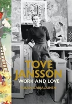 Tove Jansson by Dr Tuula Karjalainen Hardback