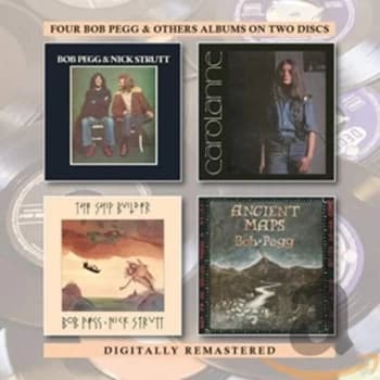 Bob Pegg & Others - Bob Pegg & Nick Strutt/Carolanne/The Ship Builder/Ancient Maps CD