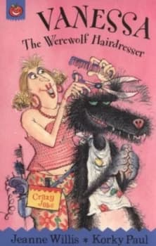 Vanessa the Werewolf Hairdresser by Jeanne Willis Book
