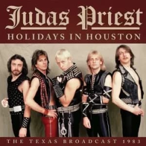 Holidays in Houston The Texas Broadcast 1983 by Judas Priest CD Album