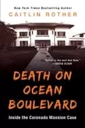 death on ocean boulevard inside the coronado mansion case