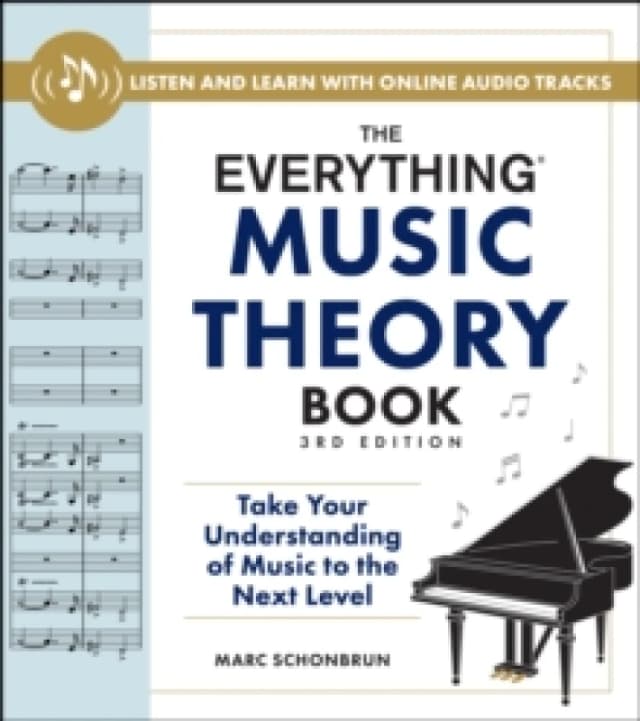 The Everything Music Theory Book, 3rd Edition : Take Your Understanding of Music to the Next Level Paperback / softback