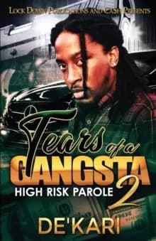 Tears of a Gangsta 2 : High Risk Parole