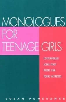 Monologues for Teenage Girls by Susan Pomerance Paperback