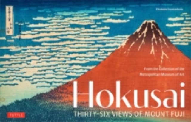 Hokusai's Thirty-Six Views of Mount Fuji : From the Collection of the Metropolitan Museum of Art Hardback