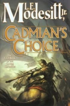 Cadmians Choice by L. E Modesitt Hardback