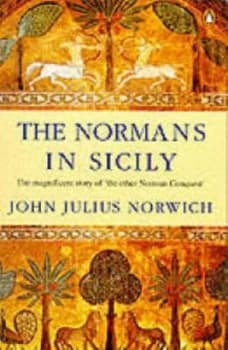 The Normans in Sicily by John Julius Norwich Paperback