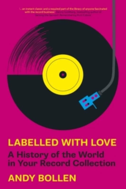 Labelled with Love : A History of the World in Your Record Collection Paperback / softback