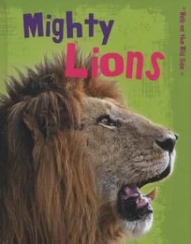 Mighty Lions by Charlotte Guillain Hardback