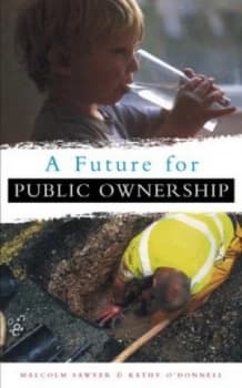 A Future for Public Ownership by Kathy Odonnell and Malcolm C Sawyer Paperback