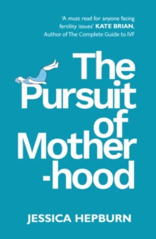 The Pursuit of Motherhood Paperback / softback