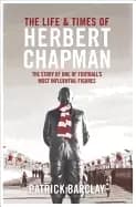 life and times of herbert chapman