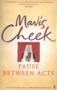 Pause between Acts by Mavis Cheek Book