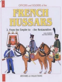 Officers and Soldiers of the French Hussars by Jean-Marie Mongin and Andr Jouineau Paperback
