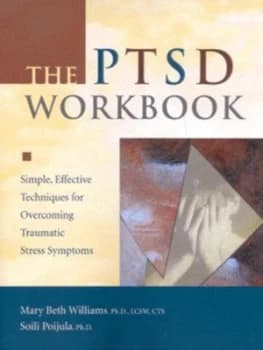 The Ptsd Workbook by Mary Beth Williams Paperback