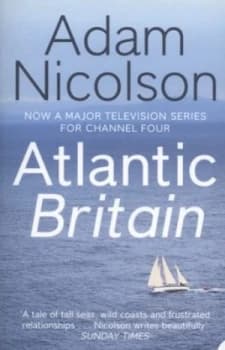 Atlantic Britain by Adam Nicolson Book