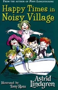 Happy Times in Noisy Village by Astrid Lindgren Paperback