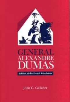 General Alexandre Dumas by John G. Gallaher Hardback