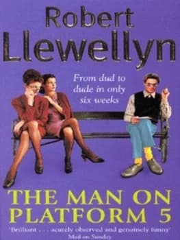 The Man on Platform Five by Robert Llewellyn Book