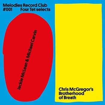 Jackie McLean & Michael Carvin/Chris McGregor's Brothe... - Melodies Record Club 001: Four Tet Selects Vinyl
