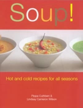 Soup by Pippa Cuthbert and Lindsay Cameron Wilson Book