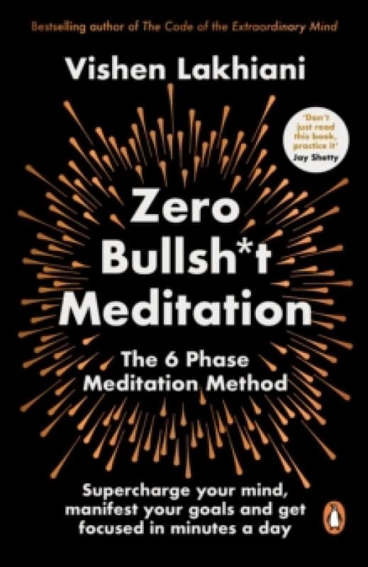 Zero Bullsh*t Meditation : The 6 Phase Meditation Method Paperback / softback