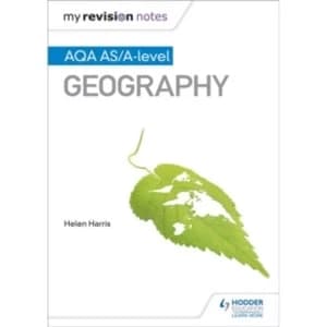 My Revision Notes: AQA AS/A-Level Geography