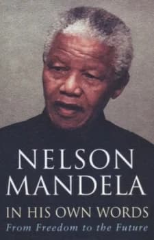 Nelson Mandela in His Own Words by Nelson Mandela Book