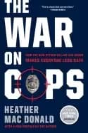 war on cops how new attack on law and order makes everyone less safe